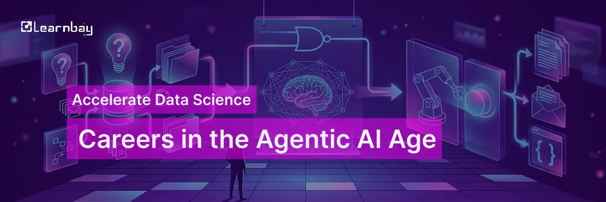 Learnbay blog banner of Accelerate data science careers in the agentic age blog.