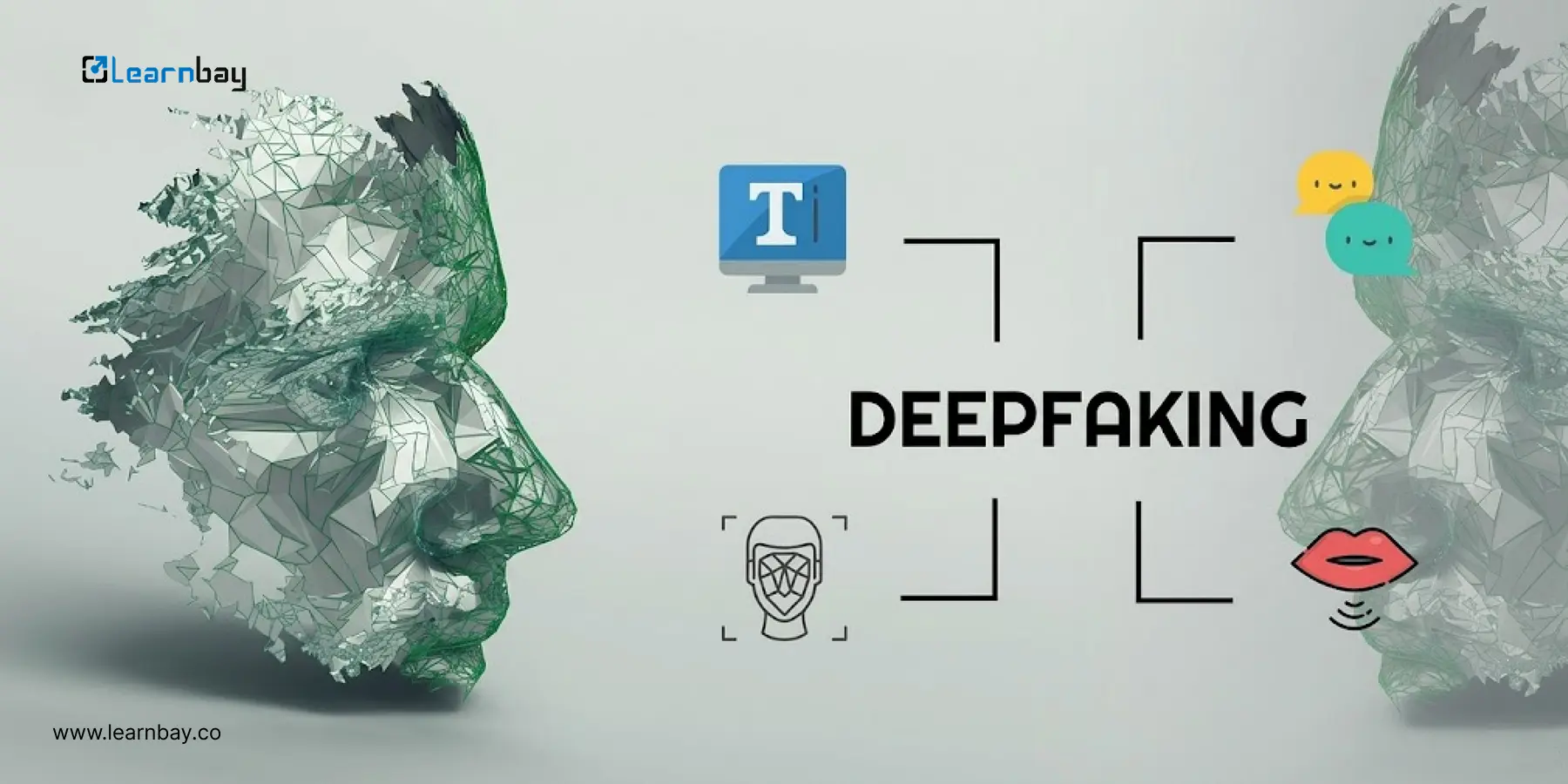Illustration shows 'DEEPFAKING' with wireframe faces and icons for text, facial scans, and speech